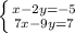 \left \{ {{x-2y=-5} \atop {7x-9y=7}} \right.