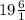 19\frac{6}{1}