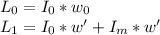 L_0=I_0*w_0\\ L_1=I_0*w'+I_m*w'