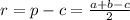 r=p-c=\frac{a+b-c}{2}