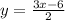 y=\frac{3x-6}{2}