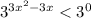 3 ^{3x^2-3x}<3^0