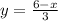 y = \frac{6 - x}{3}