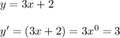 y=3x+2\\\\y'=(3x+2)=3x^0=3