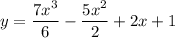 y=\dfrac{7x^3}{6}-\dfrac{5x^2}{2}+2x+1