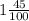 1\frac{45}{100}