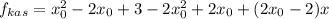 f_{kas}=x_0^2-2x_0+3-2x_0^2+2x_0+(2x_0-2)x