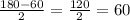 \frac{180-60}{2}=\frac{120}{2}=60