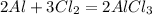 2Al+3Cl_2=2AlCl_3