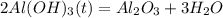 2Al(OH)_3(t)=Al_2O_3+3H_2O