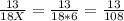 \frac{13}{18X}=\frac{13}{18*6}=\frac{13}{108}