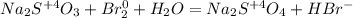 Na_2S^{+4}O_3 + Br_2^0 + H_2O = Na_2S^{+4}O_4 + HBr^-