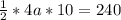 \frac{1}{2} *4a*10=240