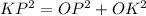 KP^{2} = OP^{2} + OK^{2}