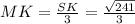 MK=\frac{SK}{3}=\frac{\sqrt{241} }{3}