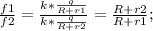 \frac{f1}{f2}=\frac{k*\frac{q}{R+r1}}{k*\frac{q}{R+r2}}=\frac{R+r2}{R+r1};\\