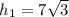 h_1=7\sqrt{3}