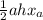 \frac{1}{2} ahx_{a}