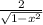 \frac{2}{\sqrt{1-x^{2} } }