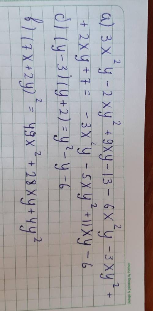 Вычислите выражения.а) (3x^2y-2xy^2+9xy-13) + (-6x^2y-3xy^2+2xy+7)=б) (y-3) (y+2)=в) (7x+2y)^2=​