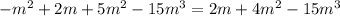 -m^2+2m+5m^2-15m^3=2m+4m^2-15m^3