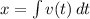 x = \int\limits {v(t)} \, dt