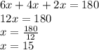 6x+4x+2x=180\\12x=180\\x=\frac{180}{12} \\x=15