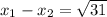 x_1-x_2=\sqrt{31}