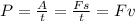 P=\frac{A}{t}=\frac{Fs}{t}=Fv