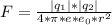 F=\frac{|q_{1}|*| q_{2}|}{4*\pi *e*e_{0}*r^2 }