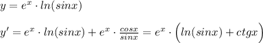 y=e^{x}\cdot ln(sinx)\\\\y'=e^{x}\cdot ln(sinx)+e^{x}\cdot \frac{cosx}{sinx}=e^{x}\cdot \Big (ln(sinx)+ctgx\Big )