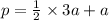 p = \frac{1}{2} \times 3a + a