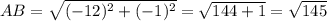 AB=\sqrt{(-12)^2+(-1)^2}=\sqrt{144+1}=\sqrt{145}