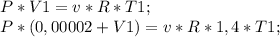 P*V1=v*R*T1;\\ P*(0,00002+V1)=v*R*1,4*T1;\\