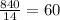 \frac{840}{14} = 60