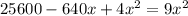 25600-640x+4x^2=9x^2