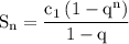 \rm S_n=\dfrac{c_1\left(1-q^n\right)}{1-q}