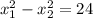 x_1^2-x_2^2=24