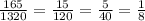 \frac{165}{1320}=\frac{15}{120}=\frac{5}{40}=\frac{1}{8}