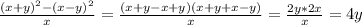 \frac{(x+y)^2 -(x-y)^2}{x}=\frac{(x+y-x+y)(x+y+x-y)}{x}=\frac{2y*2x}{x}=4y