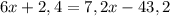 6x+2,4=7,2x-43,2