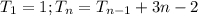 T_1=1; T_n=T_{n-1}+3n-2