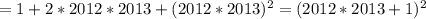 =1+2*2012*2013+(2012*2013)^2=(2012*2013+1)^2