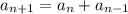 a_{n+1}=a_n+a_{n-1}