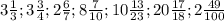 3\frac{1}{3};3\frac{3}{4};2\frac{6}{7};8\frac{7}{10};10\frac{13}{23};20\frac{17}{18};2\frac{49}{100}