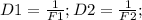 D1=\frac{1}{F1}; D2=\frac{1}{F2};\\