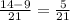 \frac{14-9}{21} = \frac{5}{21}