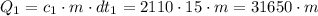 Q_1=c_1 \cdot m \cdot dt_1 = 2110 \cdot 15 \cdot m = 31650 \cdot m