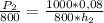 \frac{P_2}{800} = \frac{1000*0,08}{800*h_2}