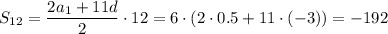 S_{12}=\dfrac{2a_1+11d}{2}\cdot12=6\cdot(2\cdot0.5+11\cdot(-3))=-192